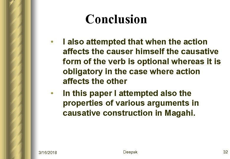 Conclusion • • 3/16/2018 I also attempted that when the action affects the causer