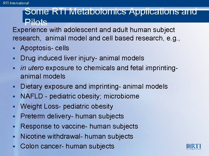RTI International Some RTI Metabolomics Applications and Pilots Experience with adolescent and adult human