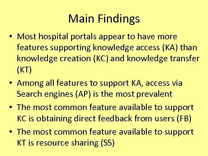 Main Findings • Most hospital portals appear to have more features supporting knowledge access