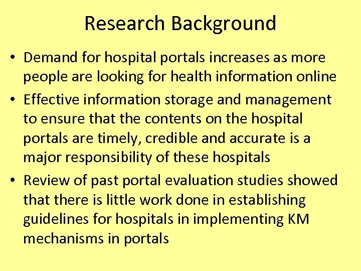 Research Background • Demand for hospital portals increases as more people are looking for
