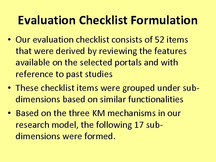 Evaluation Checklist Formulation • Our evaluation checklist consists of 52 items that were derived