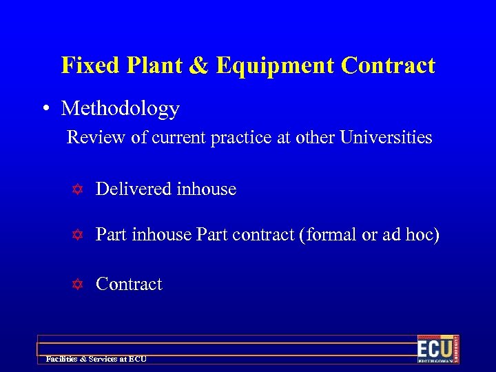 Fixed Plant & Equipment Contract • Methodology Review of current practice at other Universities