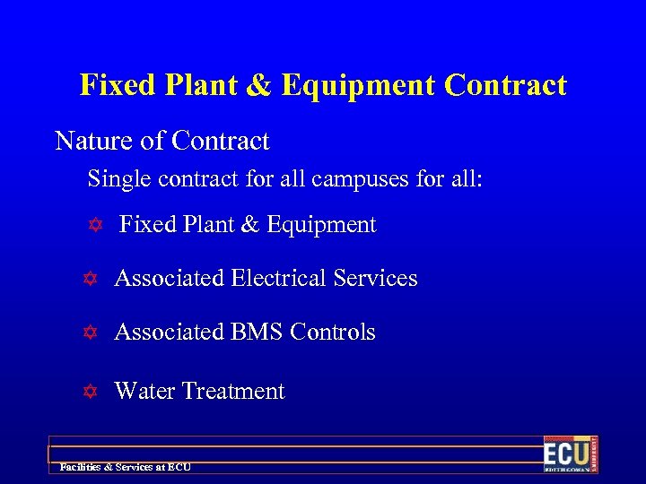 Fixed Plant & Equipment Contract Nature of Contract Single contract for all campuses for