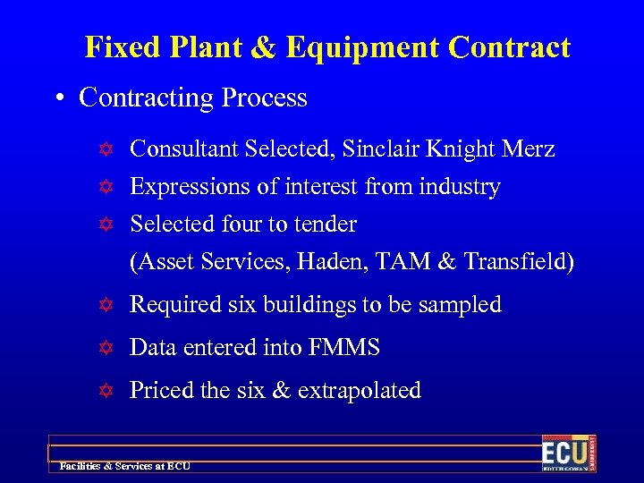 Fixed Plant & Equipment Contract • Contracting Process Y Consultant Selected, Sinclair Knight Merz