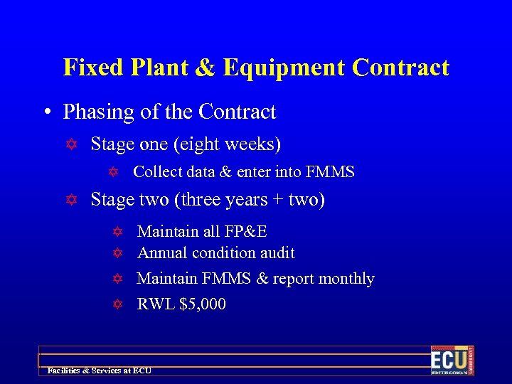 Fixed Plant & Equipment Contract • Phasing of the Contract Y Stage one (eight