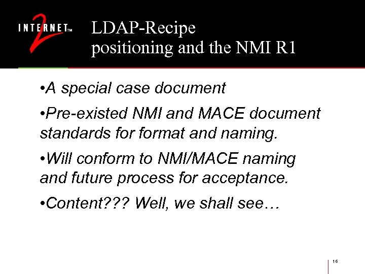LDAP-Recipe positioning and the NMI R 1 • A special case document • Pre-existed