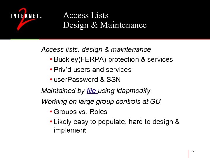 Access Lists Design & Maintenance Access lists: design & maintenance • Buckley(FERPA) protection &