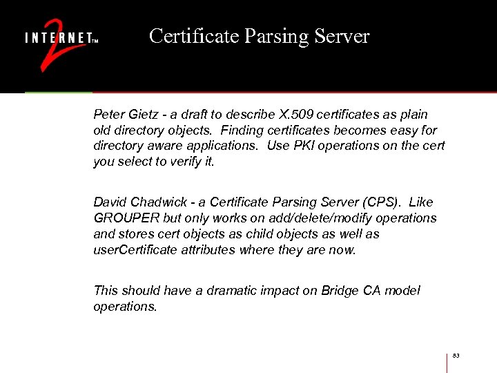 Certificate Parsing Server Peter Gietz - a draft to describe X. 509 certificates as