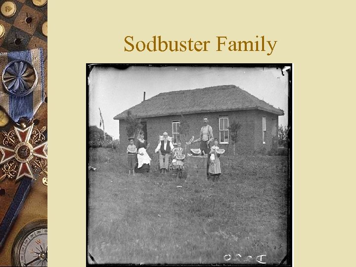 Sodbuster Family 