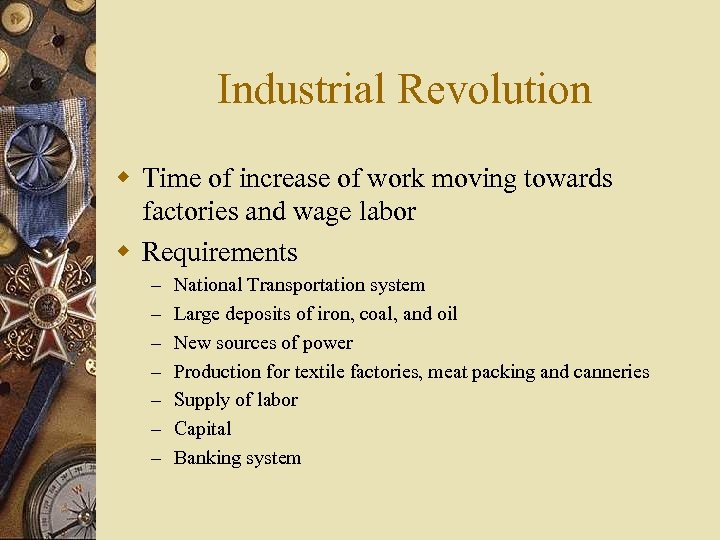 Industrial Revolution w Time of increase of work moving towards factories and wage labor