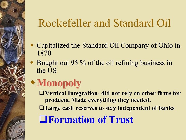 Rockefeller and Standard Oil w Capitalized the Standard Oil Company of Ohio in 1870