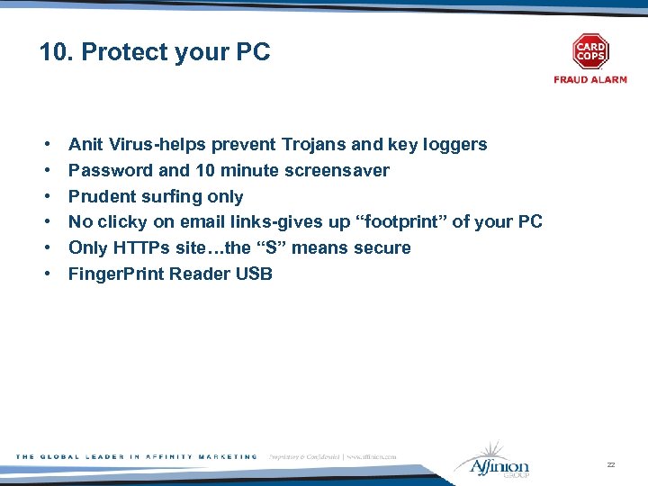 10. Protect your PC • • • Anit Virus-helps prevent Trojans and key loggers
