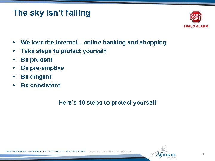 The sky isn’t falling • • • We love the internet…online banking and shopping
