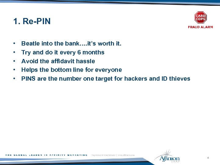 1. Re-PIN • • • Beatle into the bank…. it’s worth it. Try and