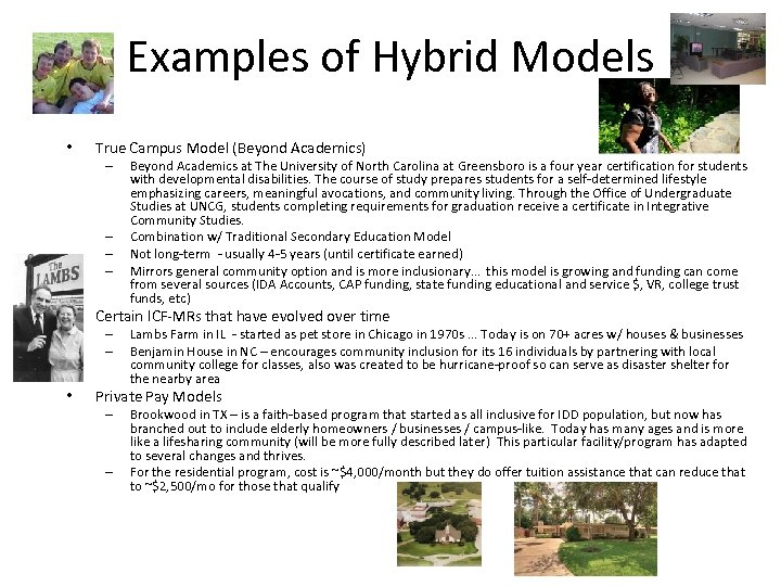 Examples of Hybrid Models • True Campus Model (Beyond Academics) – – • Certain