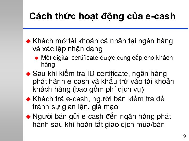 Cách thức hoạt động của e-cash u Khách mở tài khoản cá nhân tại