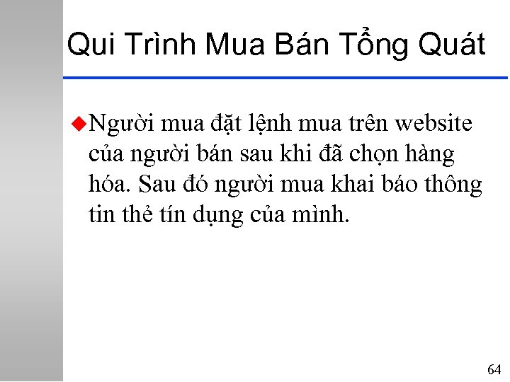 Qui Trình Mua Bán Tổng Quát u. Người mua đặt lệnh mua trên website