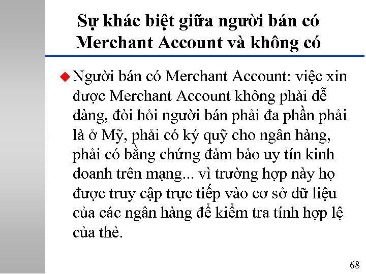 Sự khác biệt giữa người bán có Merchant Account và không có u Người
