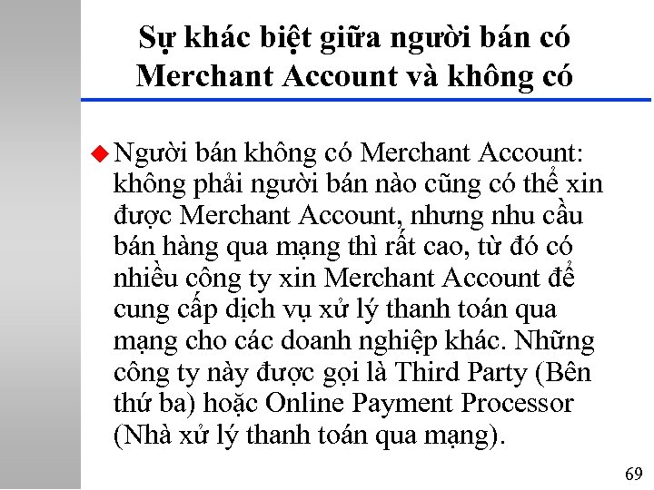 Sự khác biệt giữa người bán có Merchant Account và không có u Người