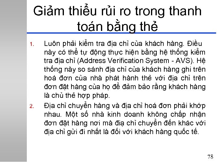 Giảm thiểu rủi ro trong thanh toán bằng thẻ 1. 2. Luôn phải kiểm