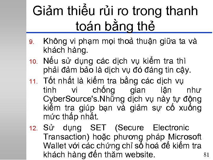 Giảm thiểu rủi ro trong thanh toán bằng thẻ 9. 10. 11. 12. Không