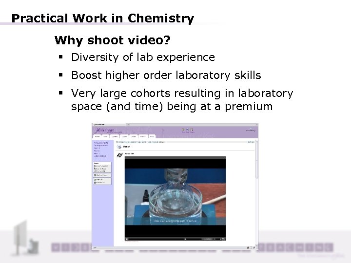 Practical Work in Chemistry Why shoot video? § Diversity of lab experience § Boost