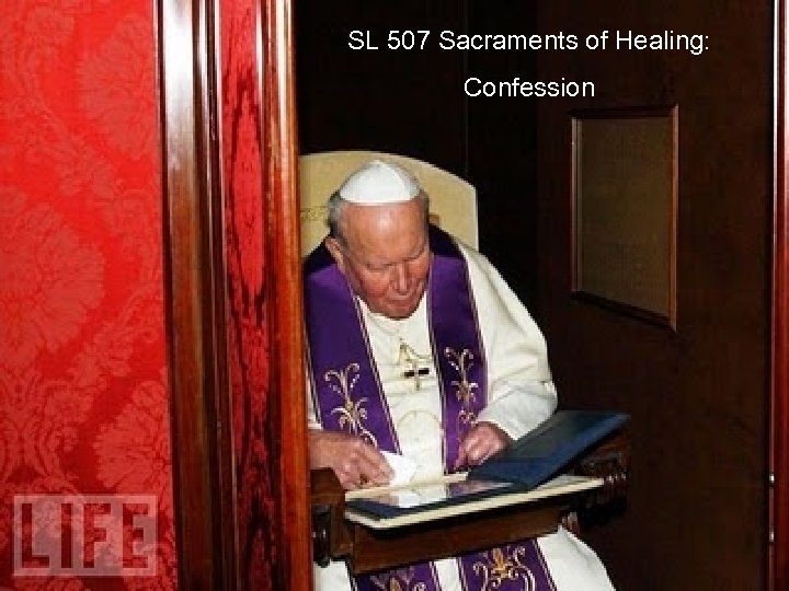 SL 507 Sacraments of Healing: Confession 
