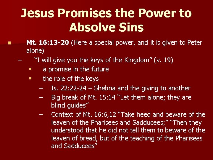 Jesus Promises the Power to Absolve Sins n Mt. 16: 13 -20 (Here a