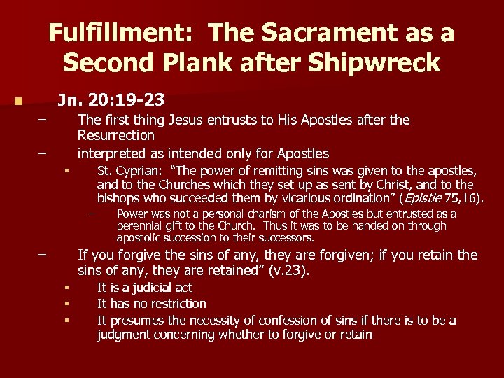 Fulfillment: The Sacrament as a Second Plank after Shipwreck Jn. 20: 19 -23 n
