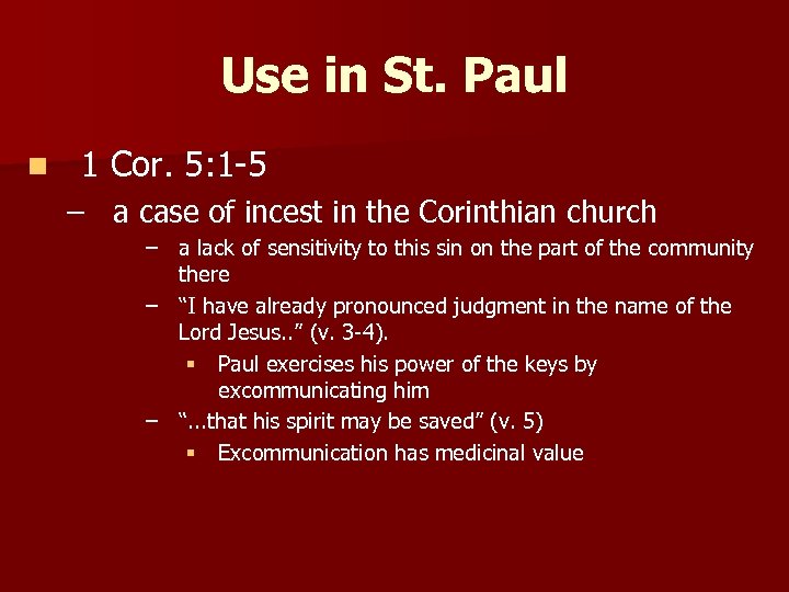 Use in St. Paul n 1 Cor. 5: 1 -5 – a case of