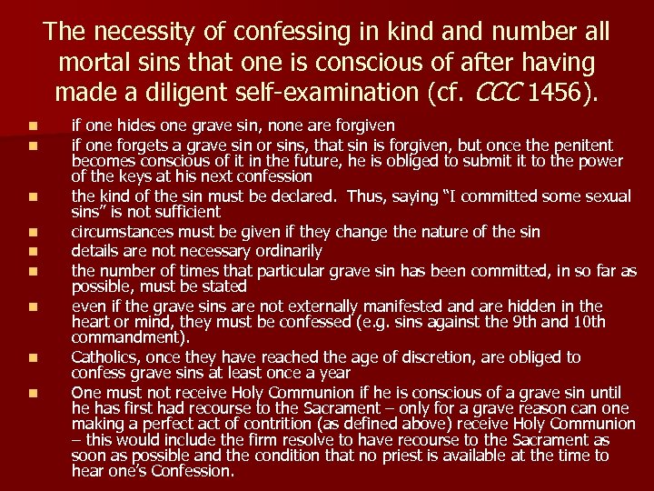 The necessity of confessing in kind and number all mortal sins that one is