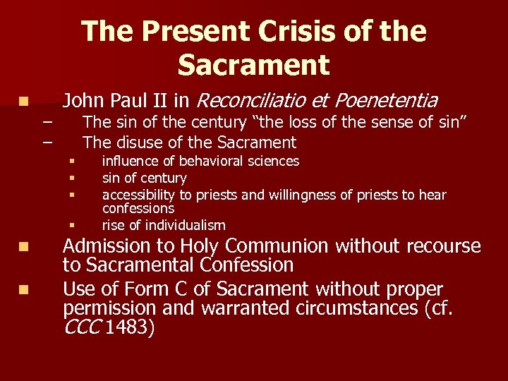 The Present Crisis of the Sacrament n – – John Paul II in Reconciliatio