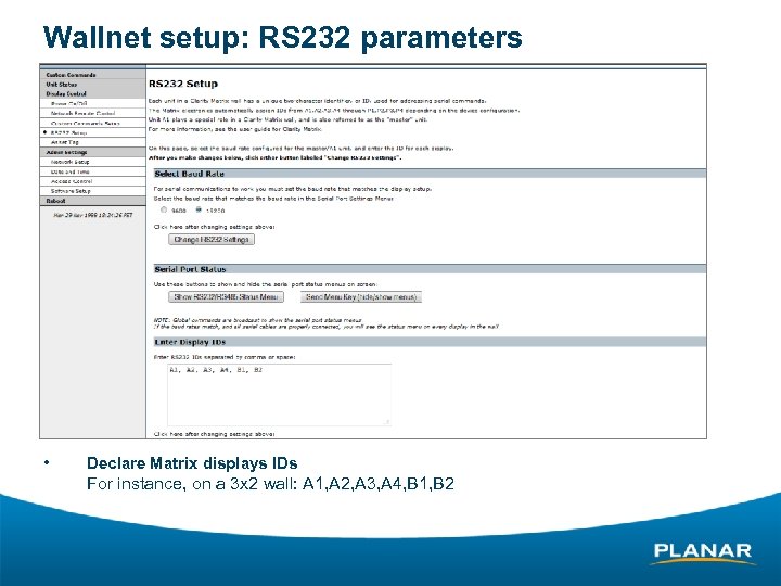Wallnet setup: RS 232 parameters • Declare Matrix displays IDs For instance, on a