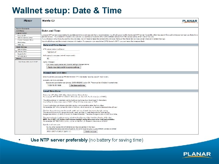 Wallnet setup: Date & Time • Use NTP server preferably (no battery for saving