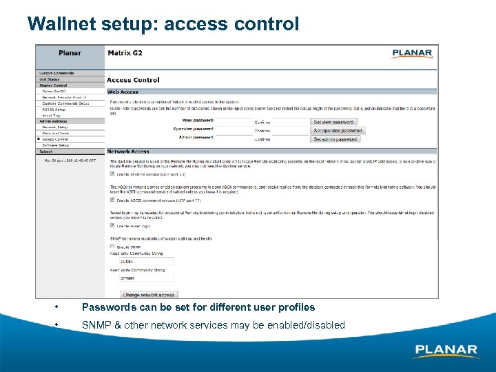 Wallnet setup: access control • Passwords can be set for different user profiles •
