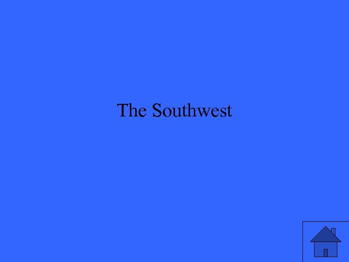 The Southwest 