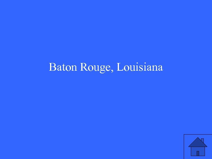 Baton Rouge, Louisiana 