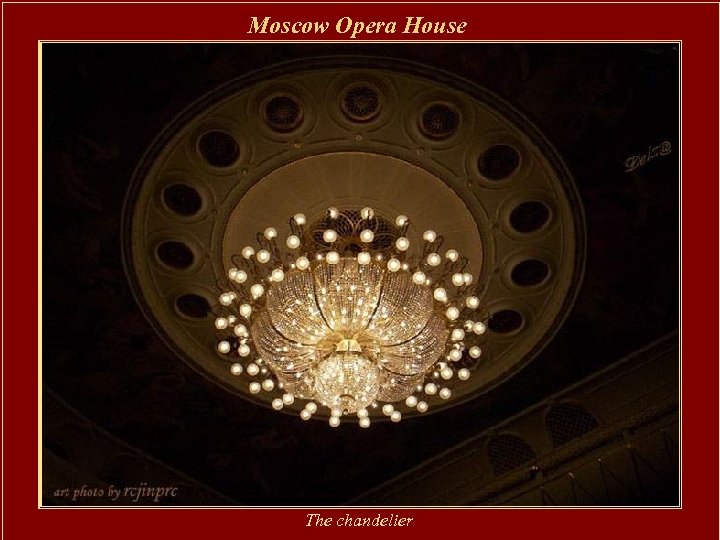 Moscow Opera House The chandelier 