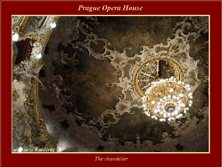 Prague Opera House The chandelier 