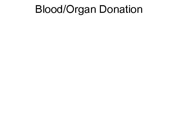 Blood/Organ Donation 