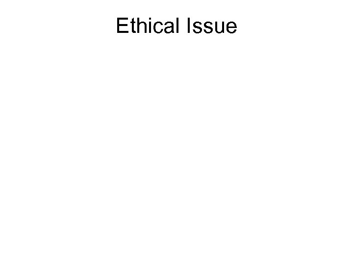 Ethical Issue 