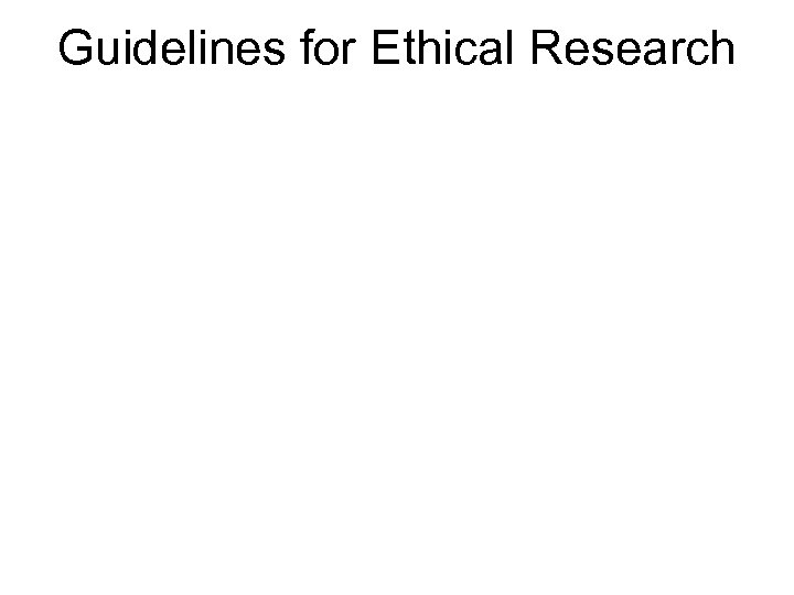 Guidelines for Ethical Research 