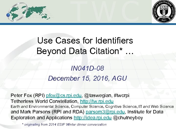 Use Cases for Identifiers Beyond Data Citation* … IN 041 D-08 December 15, 2016,