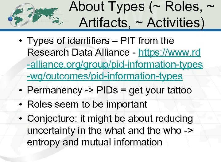 About Types (~ Roles, ~ Artifacts, ~ Activities) • Types of identifiers – PIT