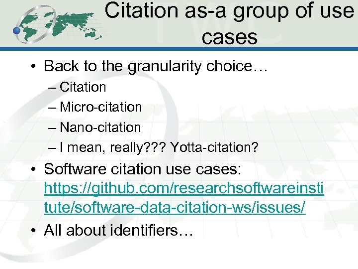 Citation as-a group of use cases • Back to the granularity choice… – Citation