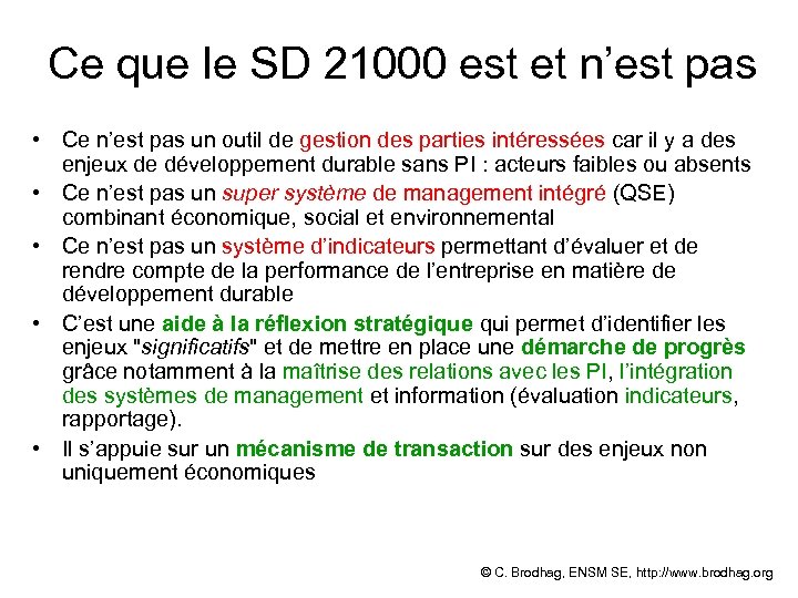 Ce que le SD 21000 est et n’est pas • Ce n’est pas un