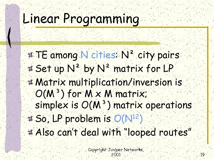 Linear Programming TE among N cities: N² city pairs Set up N² by N²