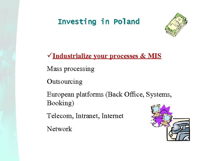 Investing in Poland üIndustrialize your processes & MIS Mass processing Outsourcing European platforms (Back