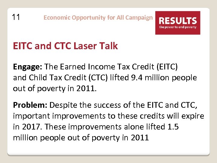 11 Economic Opportunity for All Campaign EITC and CTC Laser Talk Engage: The Earned