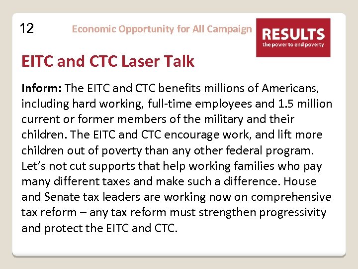 12 Economic Opportunity for All Campaign EITC and CTC Laser Talk Inform: The EITC